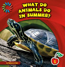 What Do Animals Do in Summer? cover