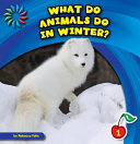 What Do Animals Do in Winter? cover
