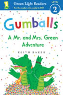 Gumballs: A Mr. and Mrs. Green Adventure cover
