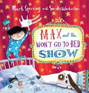 Max and the Won't Go to Bed Show cover