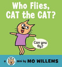 Who Flies, Cat the Cat?/Let's Say Hi to Friends Who Fly! cover
