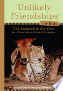 The Leopard and the Cow: And Four Other True Stories of Animal Friendships cover