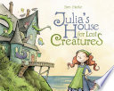 Julia's House for Lost Creatures cover