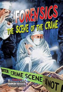 Forensics: The Scene of the Crime cover