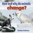 How and Why Do Animals Change? cover