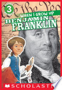 When I Grow Up: Benjamin Franklin cover