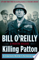 Killing Patton: The Strange Death of World War II's Most Audacious General cover
