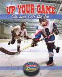 Up Your Game: On and Off the Ice cover