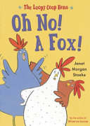 The Loopy Coop Hens: Oh No! A Fox! cover