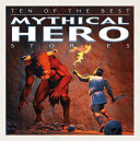 Ten of the Best Mythical Hero Stories cover