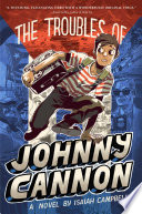 The Troubles of Johnny Cannon cover