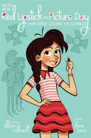 Never Wear Red Lipstick on Picture Day (And Other Lessons I've Learned) cover