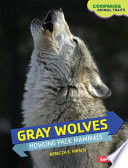 Gray Wolves: Howling Pack Mammals cover