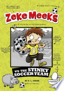 Zeke Meeks vs. the Stinky Soccer Team cover