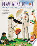 Draw What You See: The Life and Art of Benny Andrews cover