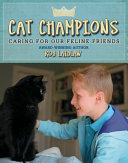 Cat Champions: Caring for Our Feline Friends cover