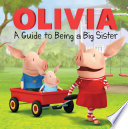 Olivia: A Guide to Being a Big Sister cover