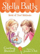 Stella Batts: None of Your Beeswax cover