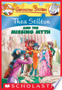 Thea Stilton and the Missing Myth cover
