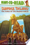 Surprise, Trojans! The Story of the Trojan Horse cover