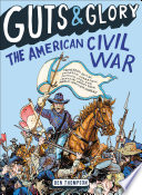 Guts & Glory: The American Civil War cover