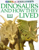 Dinosaurs and How They Lived cover