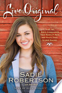 Live Original: How the Duck Commander Teen Keeps It Real and Stays True to Her Values cover