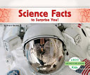 Science Facts to Surprise You! cover