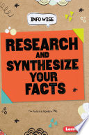 Research and Synthesize Your Facts cover