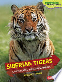 Siberian Tigers: Camouflaged Hunting Mammals cover
