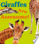 Giraffes Are Awesome! cover