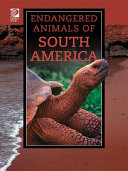 Endangered Animals of South America cover
