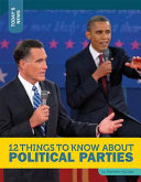 12 Things to Know About Political Parties cover