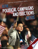 How Political Campaigns and Elections Work cover