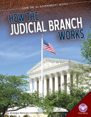 How the Judicial Branch Works cover