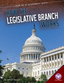 How the Legislative Branch Works cover