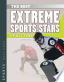 The Best Extreme Sports Stars of All Time cover