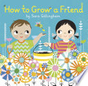 How to Grow a Friend cover