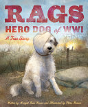Rags: Hero Dog of WWI: A True Story cover