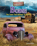 Bodie: The Town That Belongs to Ghosts cover