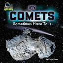 Icy Comets: Sometimes Have Tails cover