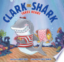 Clark the Shark Takes Heart cover