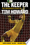 The Keeper: The Unguarded Story of Tim Howard cover