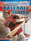 Becoming a Pro Baseball Player cover