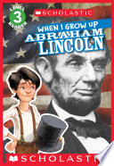When I Grow Up: Abraham Lincoln cover