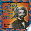 Frederick Douglass and the North Star cover