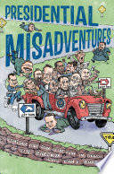 Presidential Misadventures: Poems That Poke Fun at the Man in Charge cover