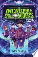The Incredible Space Raiders from Space! cover