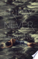 Friday Never Leaving cover