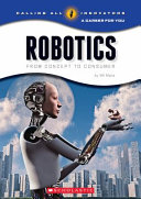 Robotics: From Concept to Consumer cover